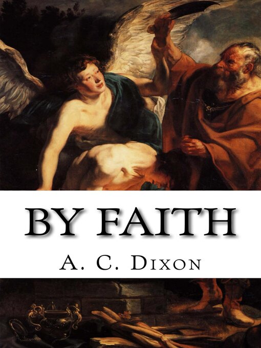 Title details for By Faith by A. C. Dixon - Wait list